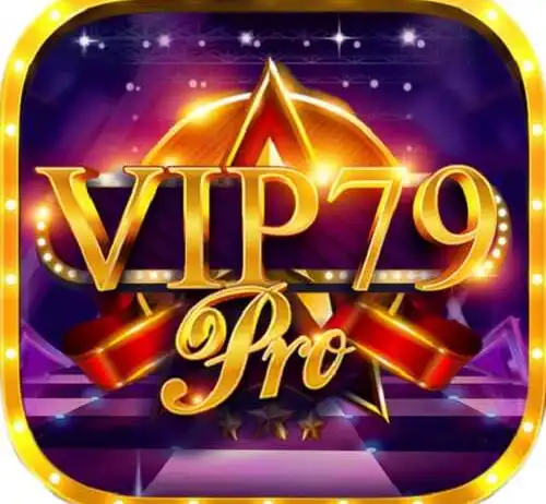 VIP 79 Pro – Game bài uy tín – Tải VIP 79 Pro Android/IOS
