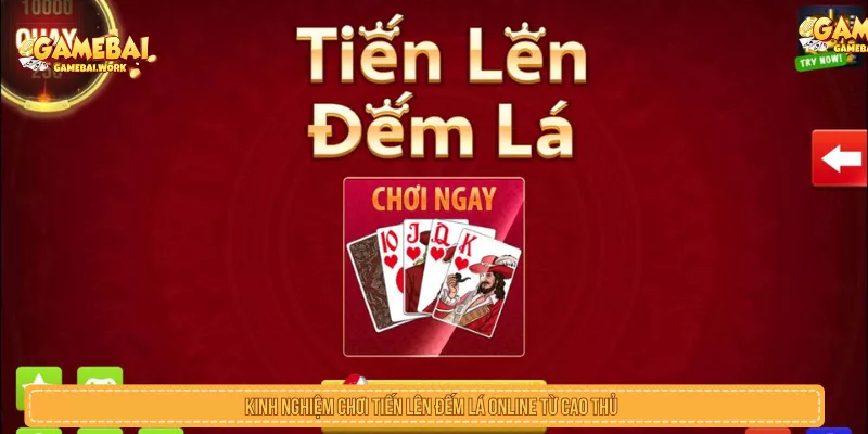 Tiến Lên Đếm Lá Là Gì? Luật Chơi, Cách Tính Và Lưu Ý Kinh nghiệm chơi tiến lên đếm lá online từ các cao thủ