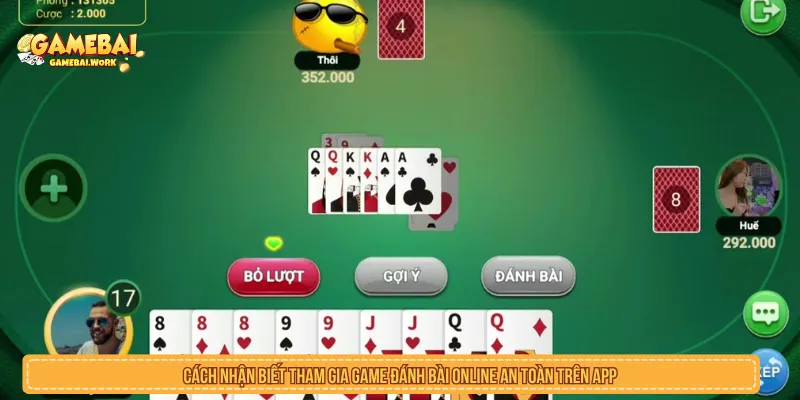 Cách nhận biết tham gia game đánh bài online an toàn