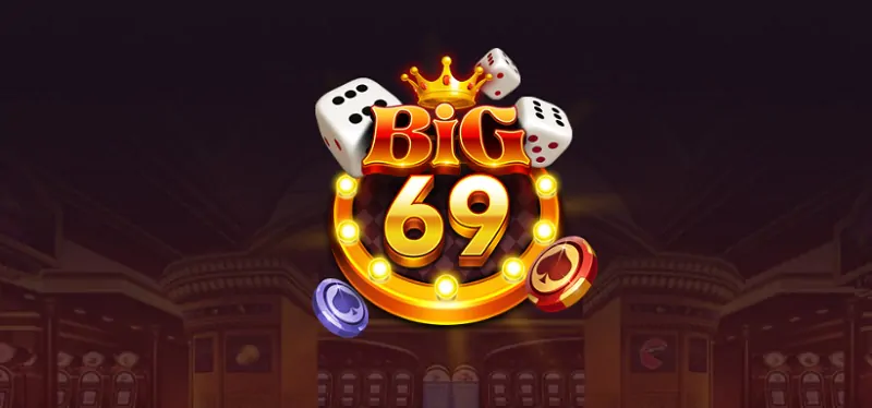 Thương hiệu cổng game đổi thưởng BIG69 CLUB nổi tiếng uy tín