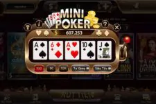 Mini Poker – Game bài đổi thưởng online sự lựa chọn hàng đầu 2024